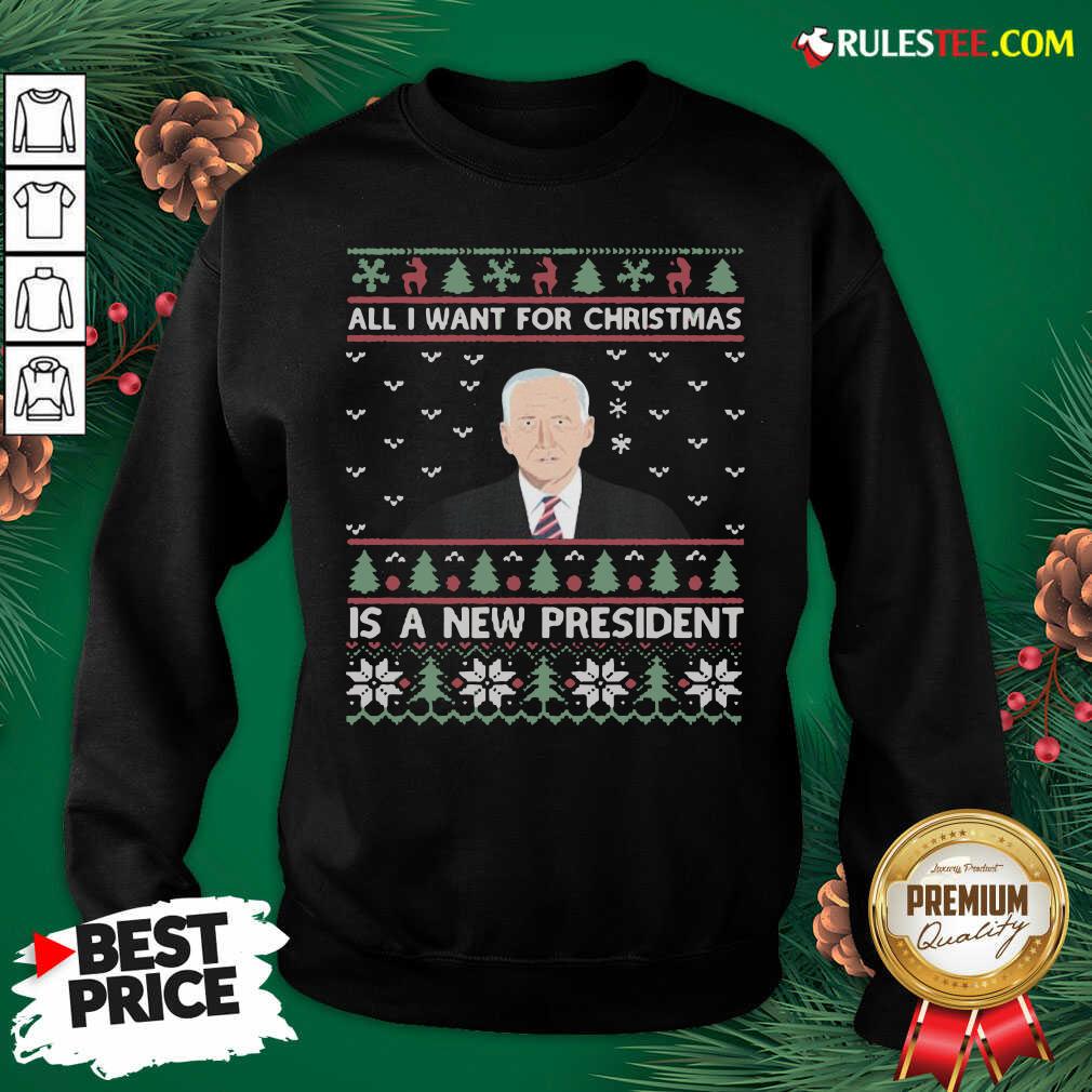 Nice Joe Biden All I Want For Christmas Is A New President Ugly Christmas Shirt - Image 5