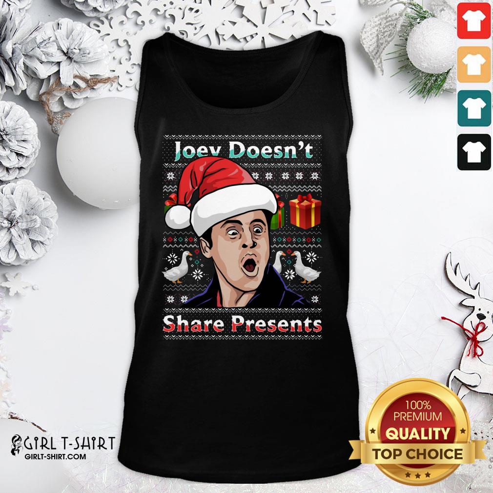 Nice Joey Doesnt Share Presents Ugly Christmas Shirt - Image 3