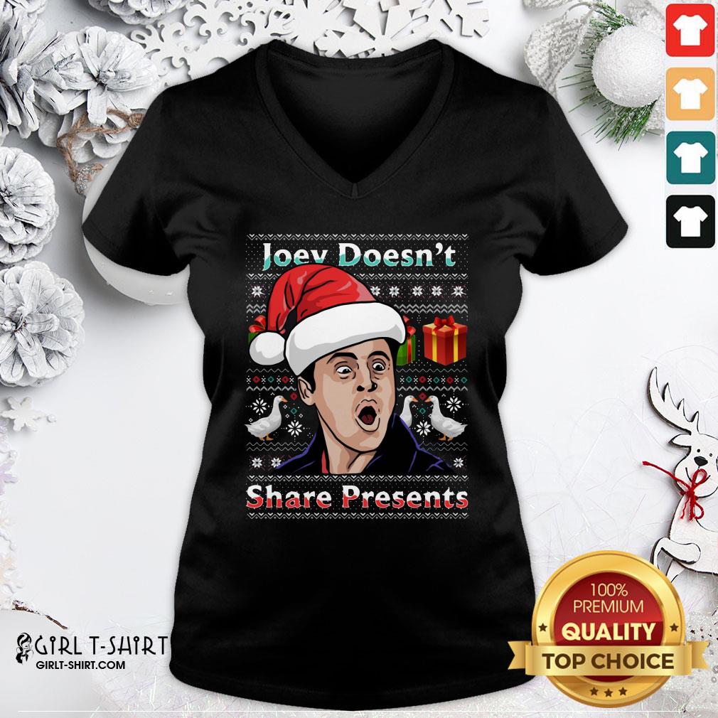 Nice Joey Doesnt Share Presents Ugly Christmas Shirt - Image 2
