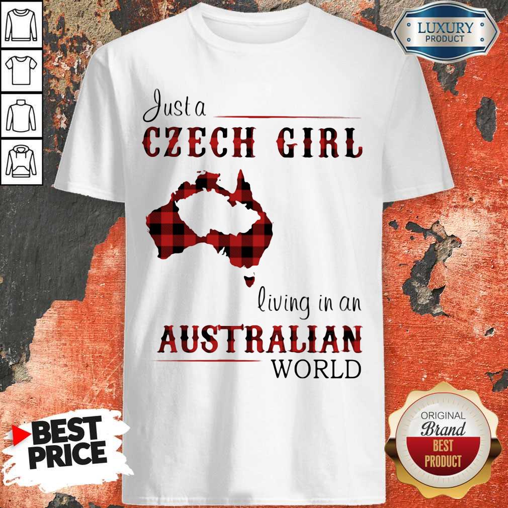 Nice Just A Czech Girl Living In A Australian World Shirt