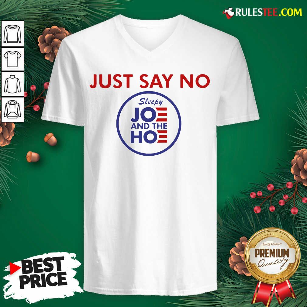 Nice Just Say No Sleepy Joe And The Ho Shirt - Image 3