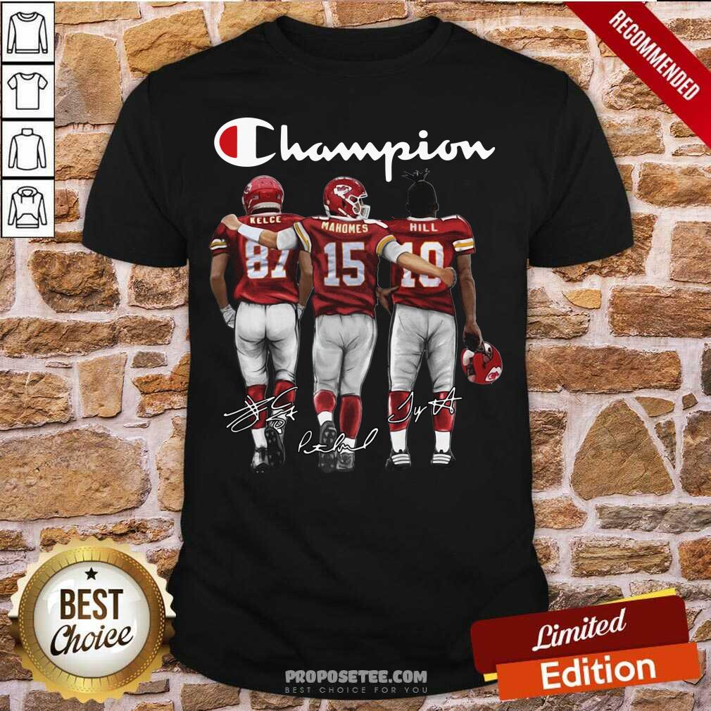 Nice Kansas City Chiefs Champion Kelce Mahomes Hill Signature Shirt