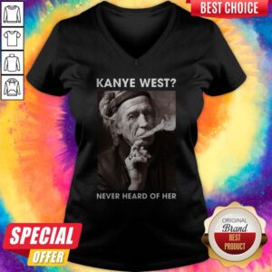 Alternative view of Nice Keith Richards Kanye West Never Heard Of Her Shirt