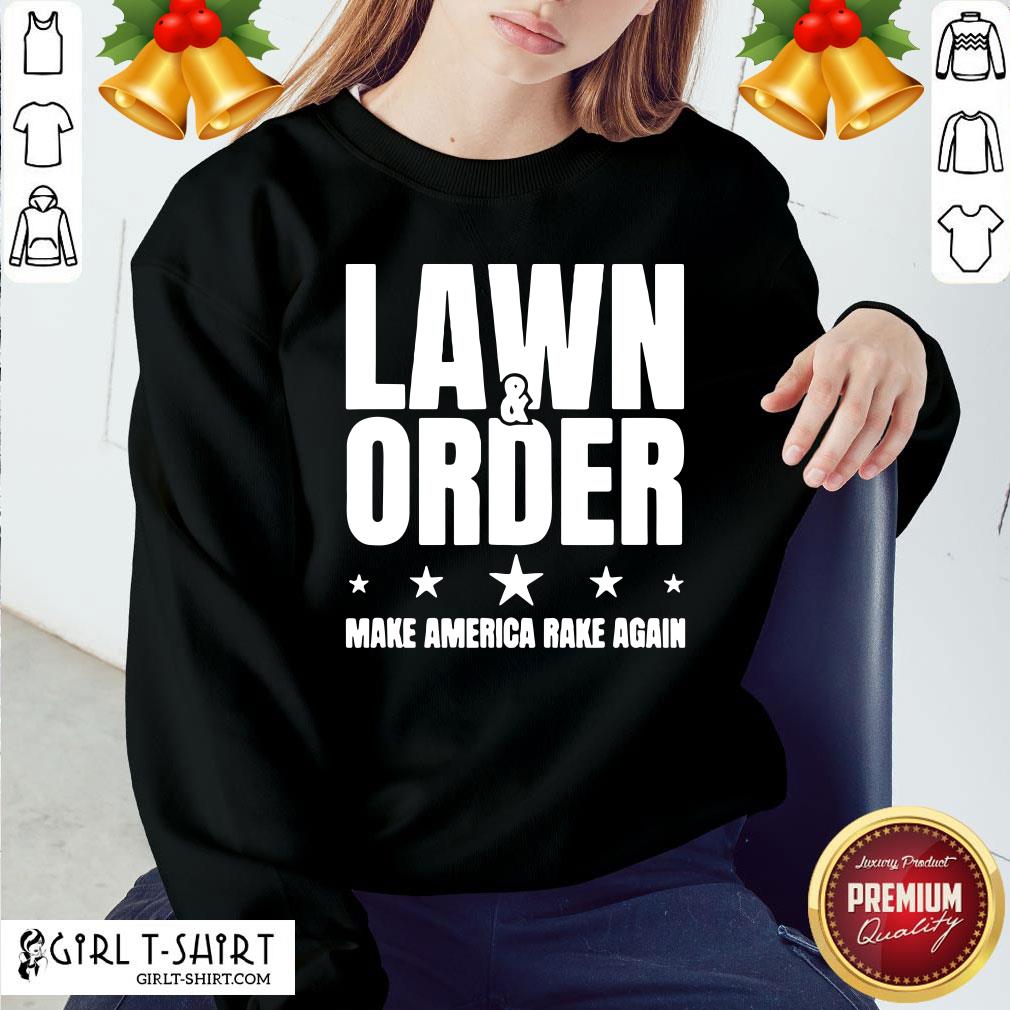 Nice Lawn And Order Make America Rake Again Distressed Tee Shirt - Image 4