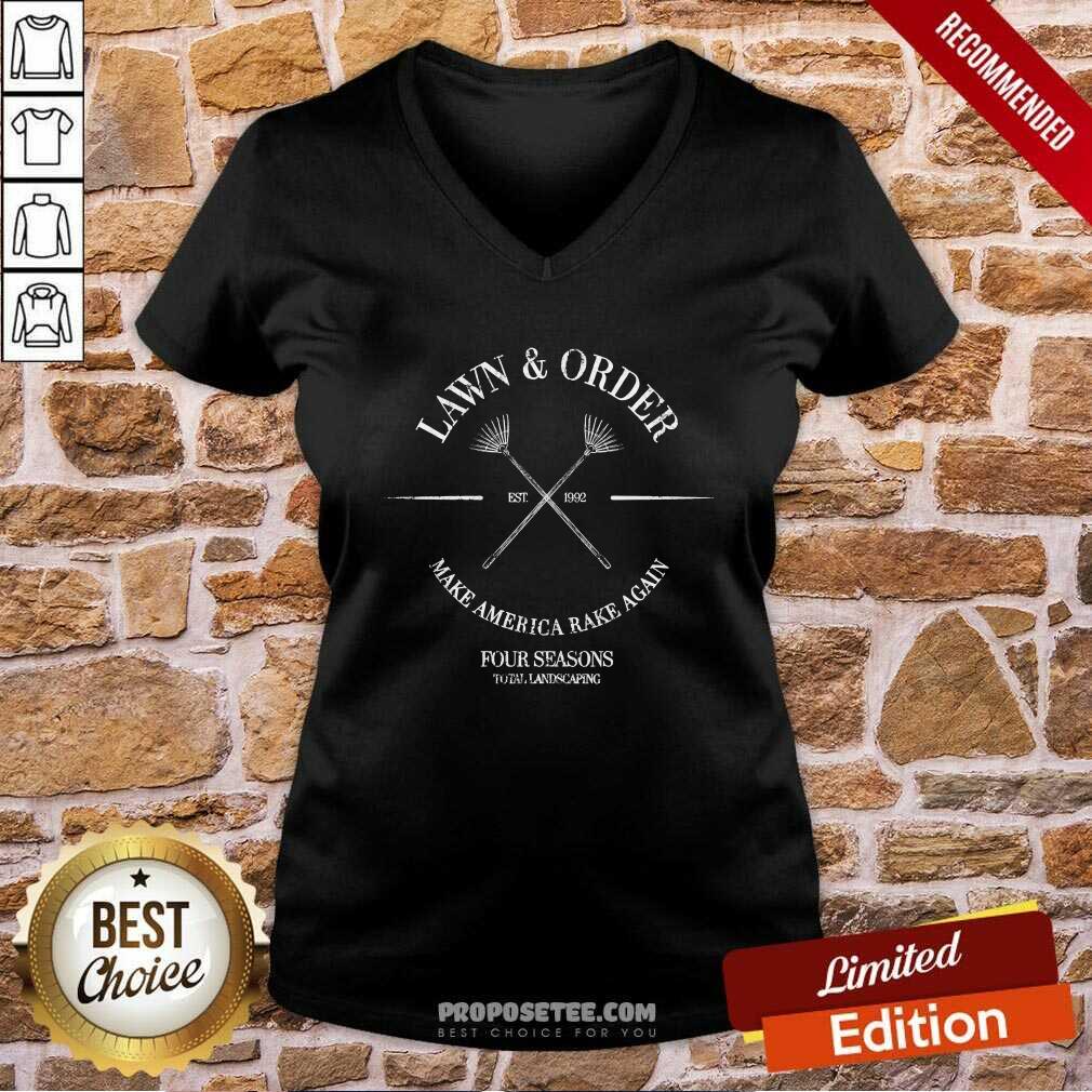 Nice Lawn And Order Make America Rake Again Four Seasons Total Landscaping Est 1992 Shirt - Image 4