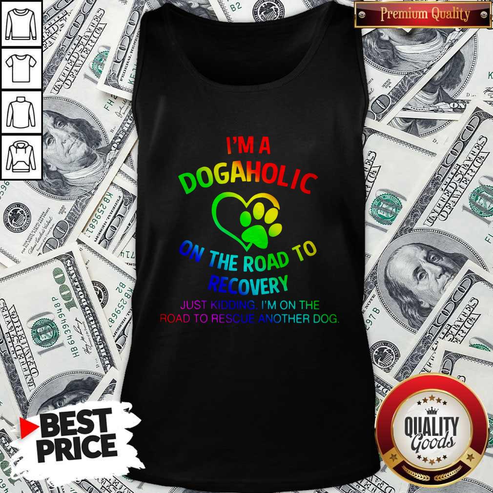 Nice LGBT I’m A Dogaholic On The Road To Recovery Shirt - Image 4