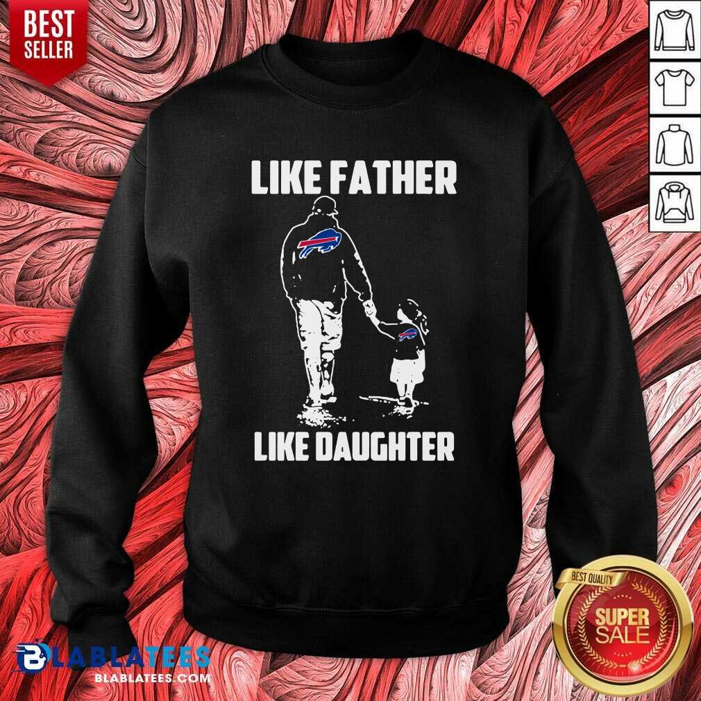 Nice Like Father Like Daughter Buffalo Bills Shirt - Image 4