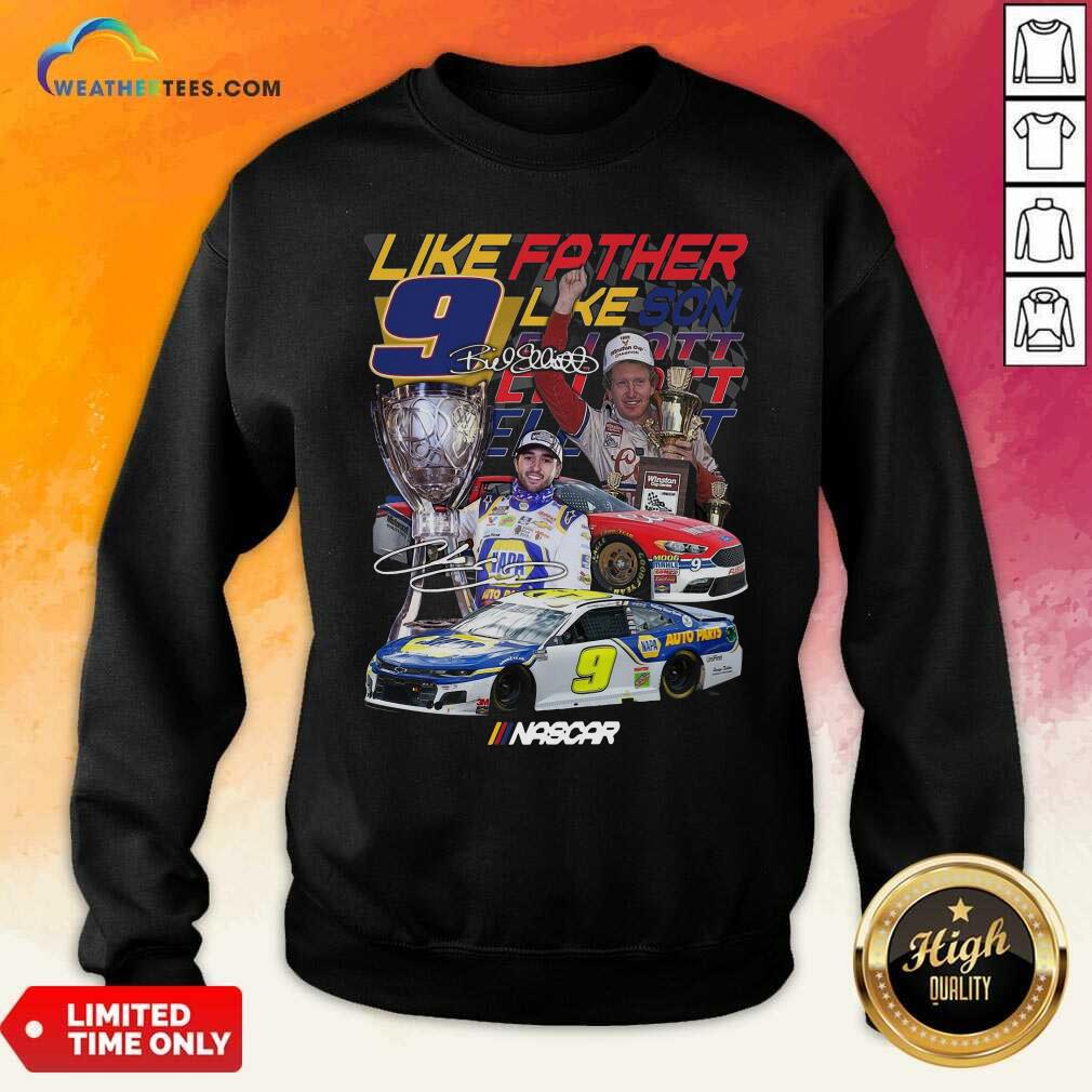 Nice Like Father Like Son 9 Chase Elliott Signature Shirt - Image 3