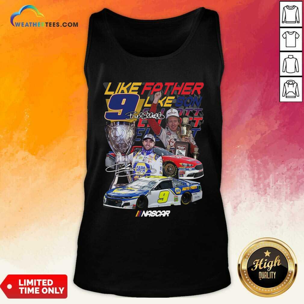 Nice Like Father Like Son 9 Chase Elliott Signature Shirt - Image 2