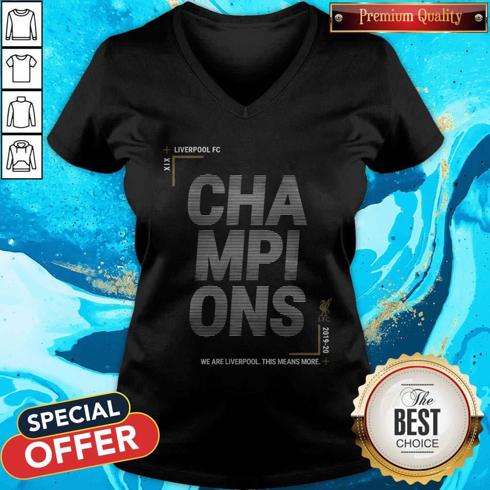 Nice Liverpool Fc Champions We Are Liverpool This Means More Shirt - Image 3