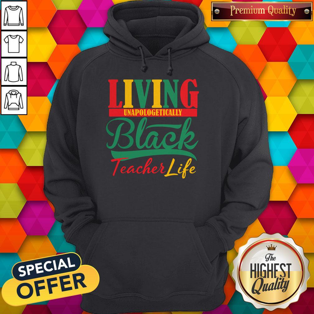 Nice Living Unapologetically Black Teacher Life Shirt - Image 5