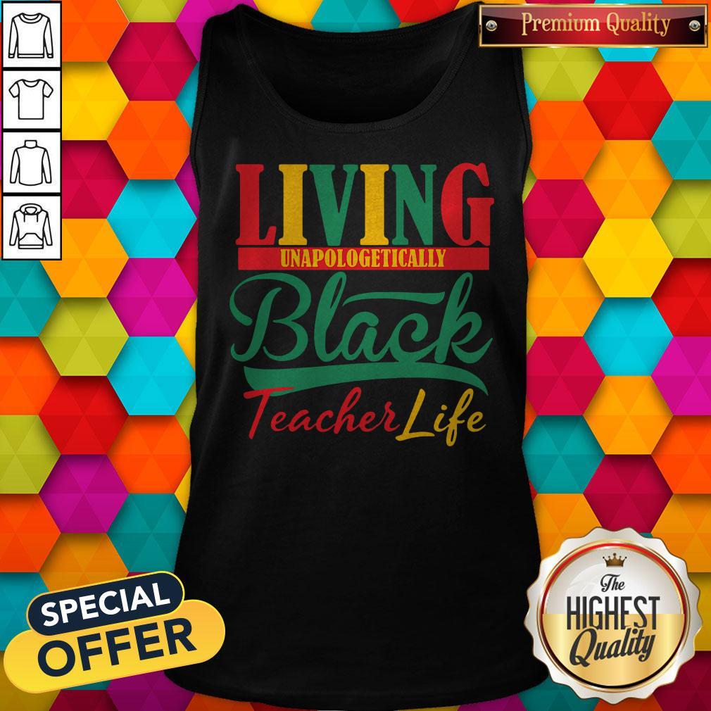 Nice Living Unapologetically Black Teacher Life Shirt - Image 3