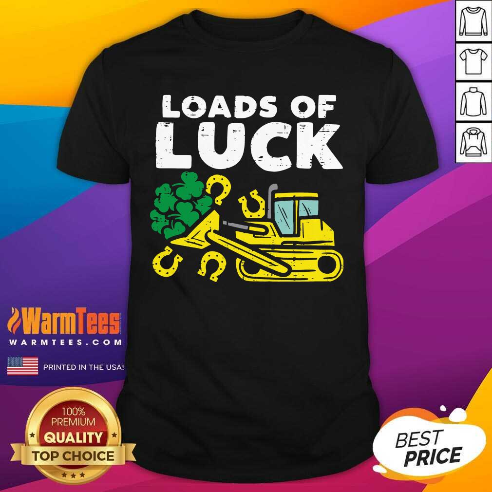 Nice Loads Of Luck Bulldozer Shamrock St Patricks Day Boys Shirt