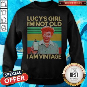 Alternative view of Nice Lucys Girl I'm Not Old I Am Vintage Shirt