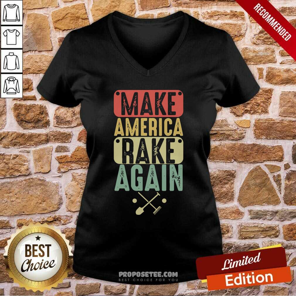 Nice Make America Rake Again Vintage Election Shirt - Image 3