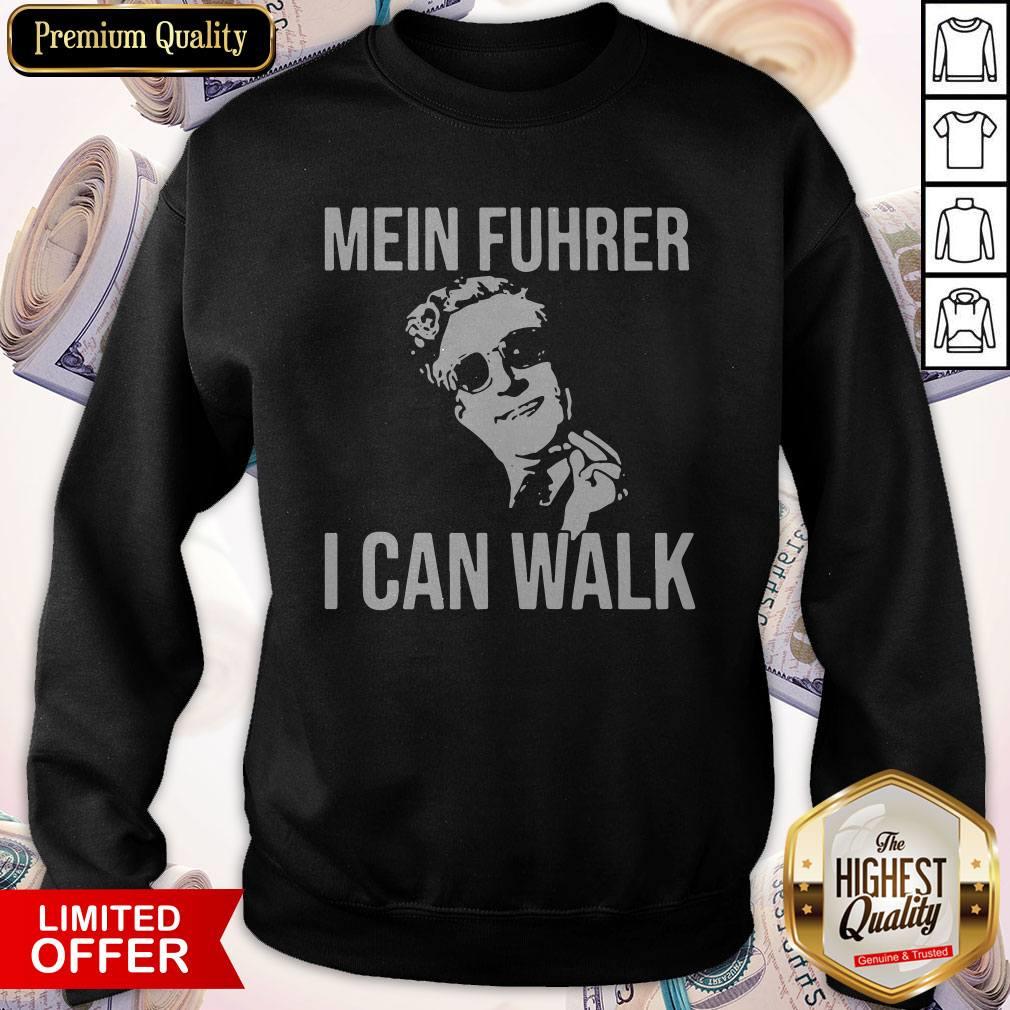Nice Mein Fuhrer I Can Walk Shirt - Image 5