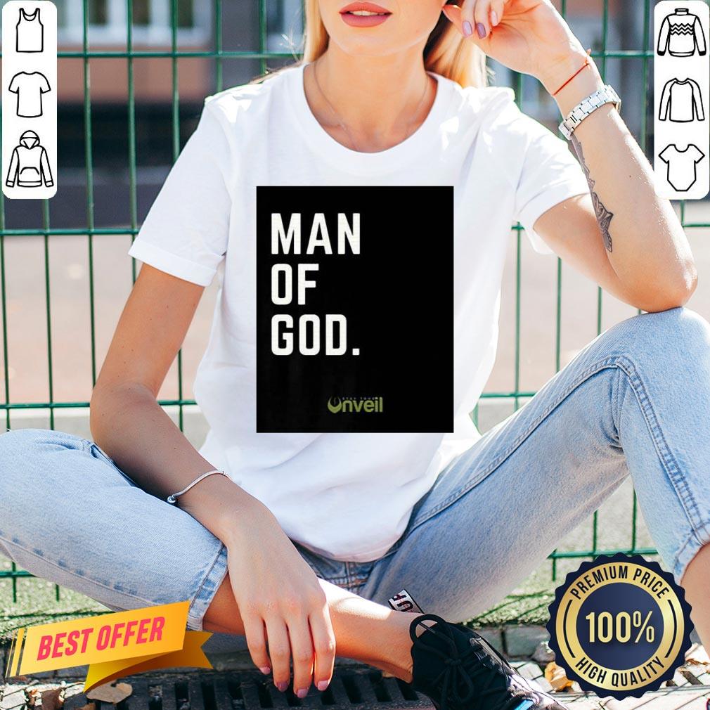 Nice Mens Unveil Brand Man Of God Shirt - Image 2