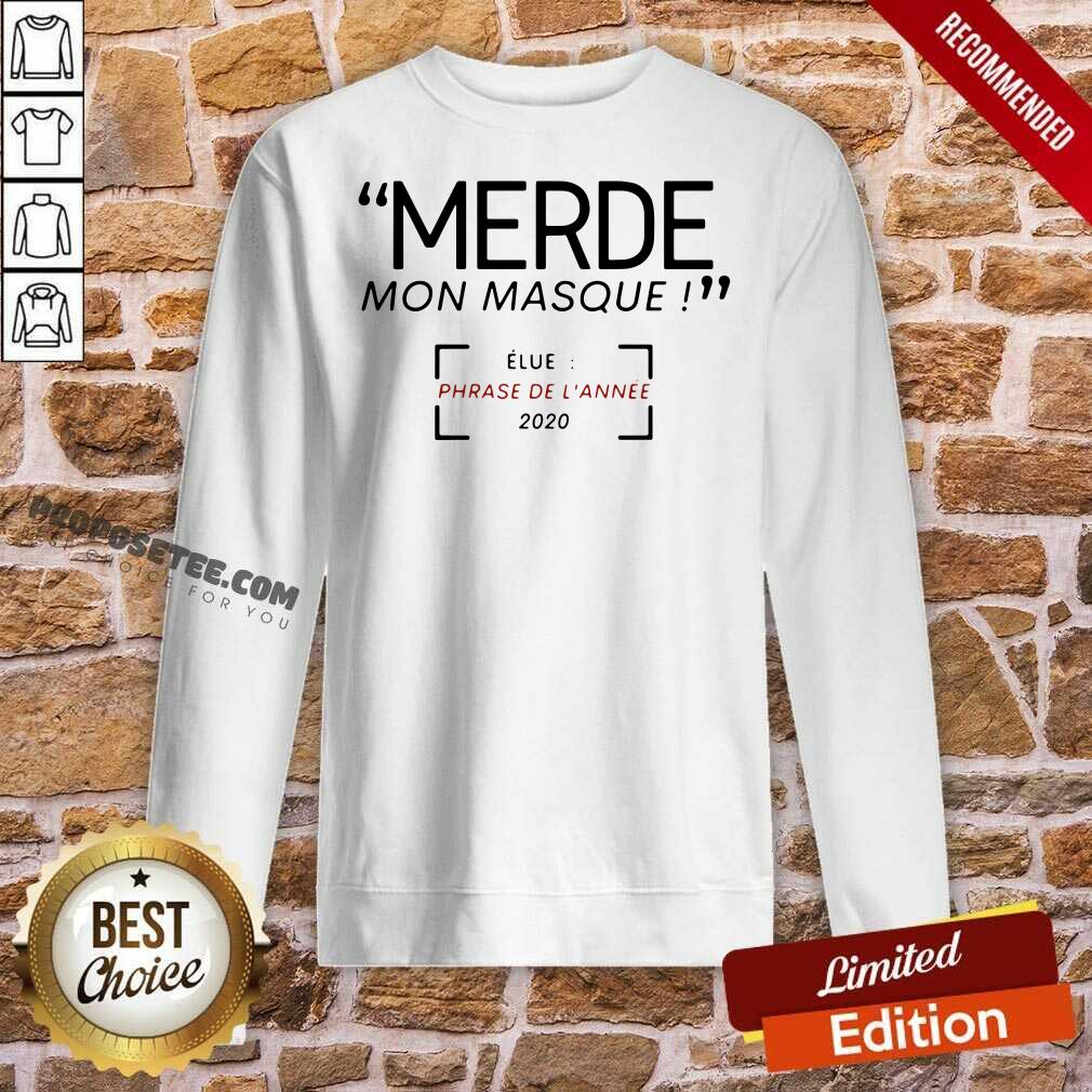 Nice Merde Mon Masque Elue Phrase De L’année 2020 Shirt - Image 4