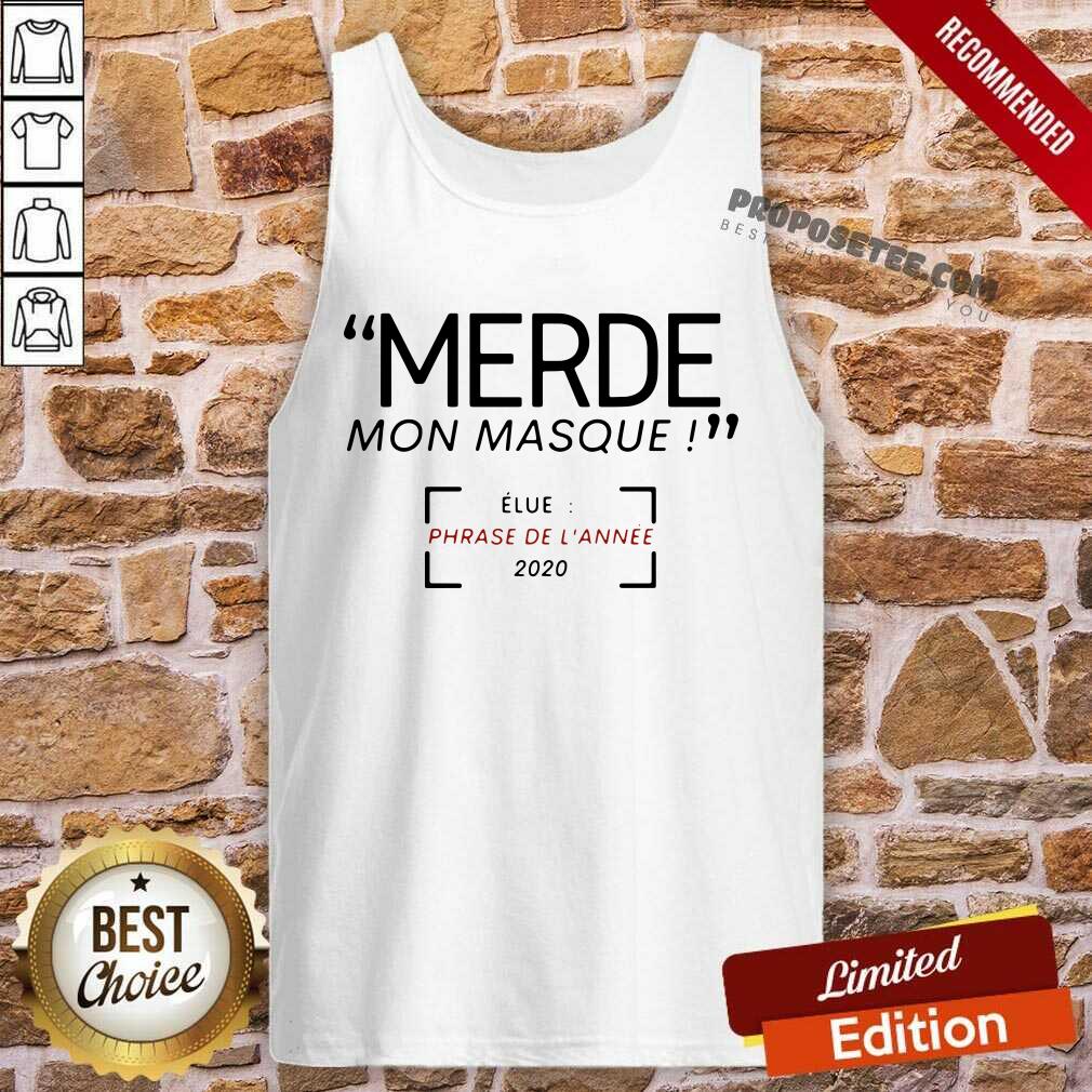 Nice Merde Mon Masque Elue Phrase De L’année 2020 Shirt - Image 2