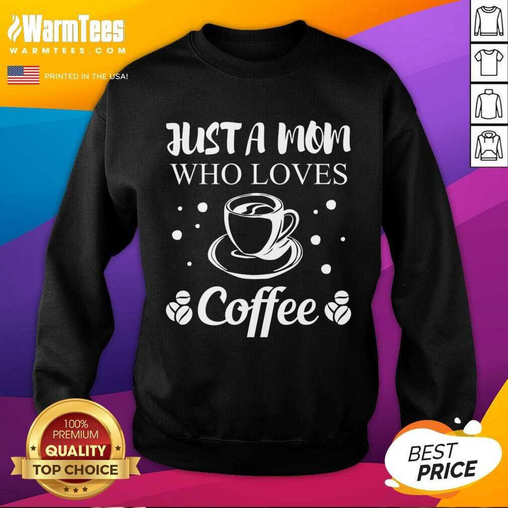Nice Mom Coffee Drinker Mother Funny Quote Gift Women Shirt - Image 3