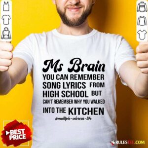 Nice Ms Brain You Can Remember Song Lyrics Shirt