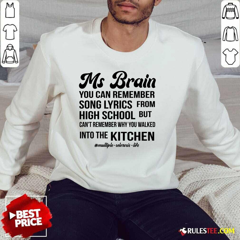 Nice Ms Brain You Can Remember Song Lyrics Shirt - Image 5