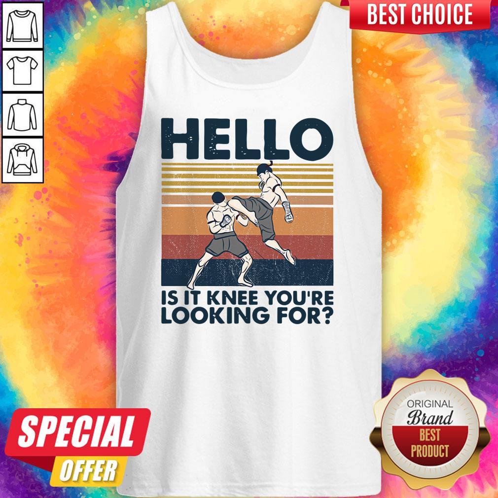 Nice Muay Thai Hello Is It Knee You're Looking For Vintage Shirt - Image 3
