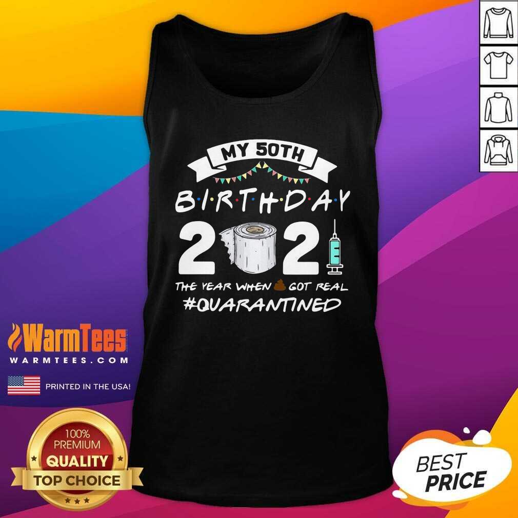 Nice My 60th Birthday 2021 The Year When Shit Got Real #Quarantined Shirt - Image 4
