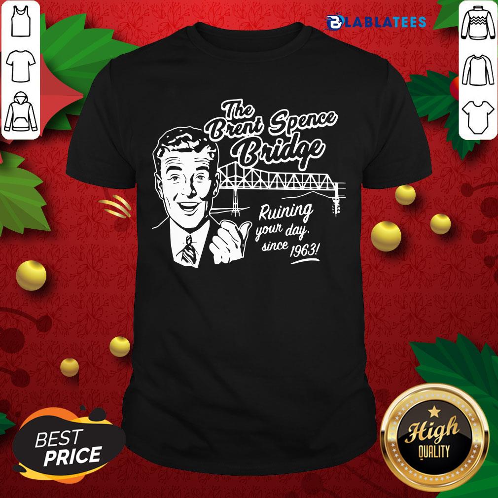 Official The Brent Spence Bridge Ruining Your Day Since 1963 Shirt