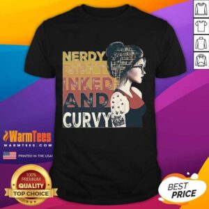 Nice Nerdy Dirty Inked And Curvy Book Girl Vintage Shirt