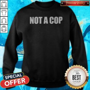 Alternative view of Nice Not A Cop Shirt
