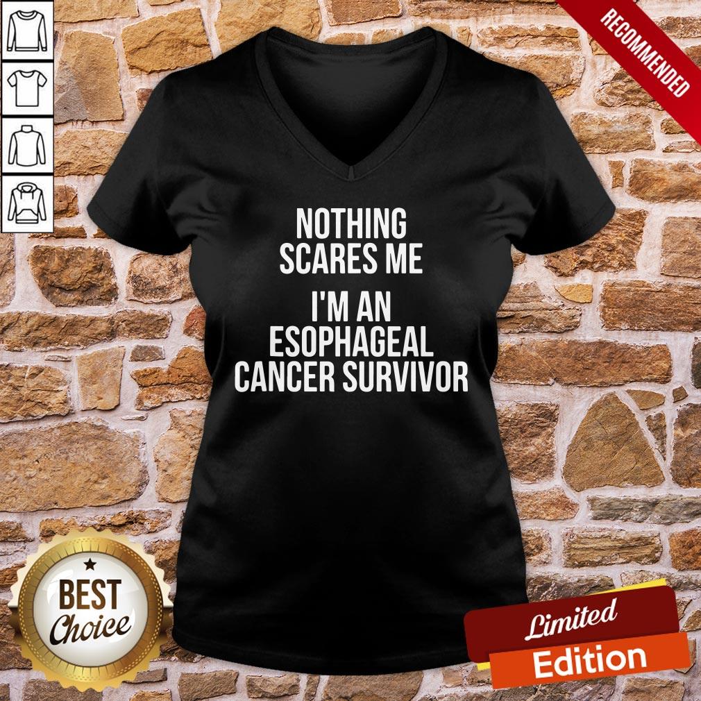 Nice Nothing Scares Me I’m An Esophageal Cancer Survivor Hospital Patient Shirt - Image 5