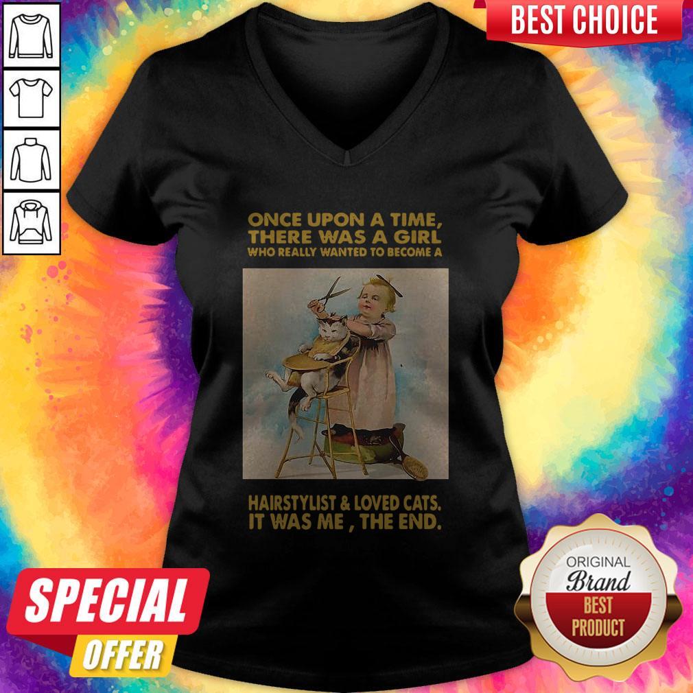 Nice Once Upon A Time There Was A Girl Who Really Wanted To Become A Hairstylist And Love Cats Shirt - Image 3