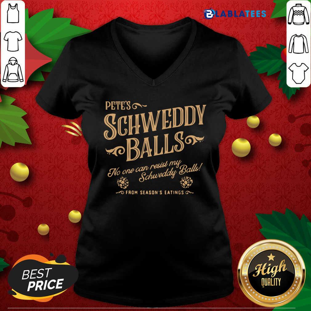 Nice Pete's Schweddy Balls No One Can Resist My Schweddy Balls Shirt - Image 3