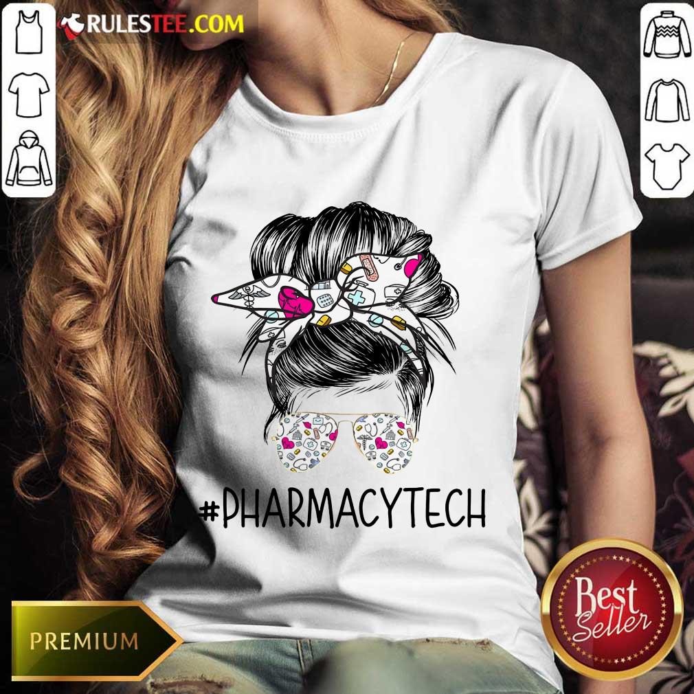 Nice Pharmacy Tech Girl Bun Hair Glasses Shirt - Image 4