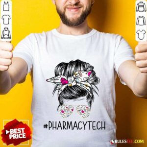Nice Pharmacy Tech Girl Bun Hair Glasses Shirt
