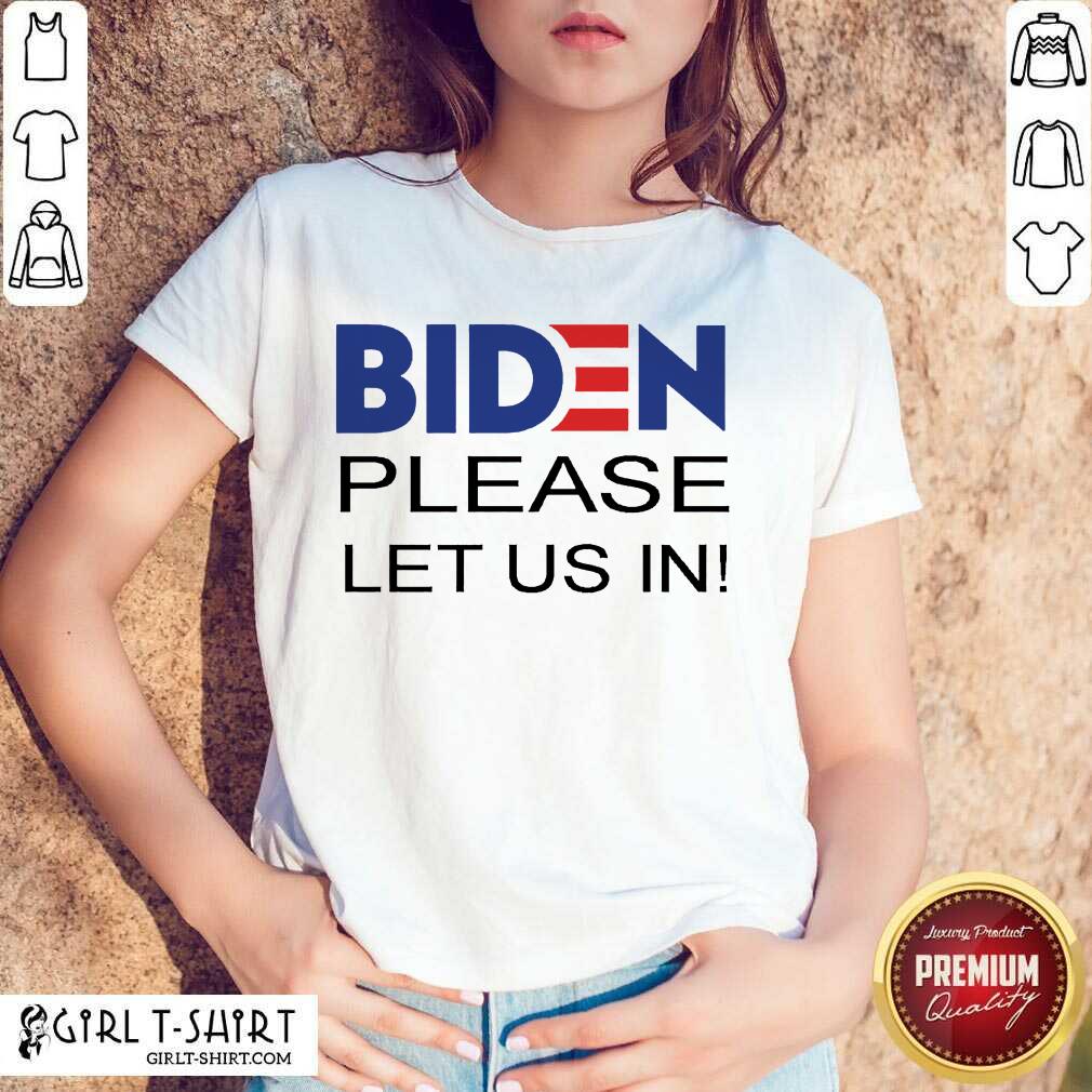 Nice Please Let Us In Shirt