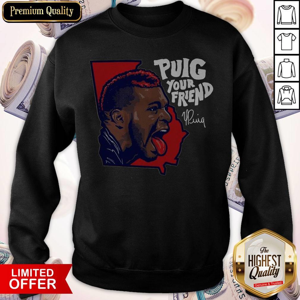 Nice Puig Your Friend Atlanta Baseball Shirt - Image 4