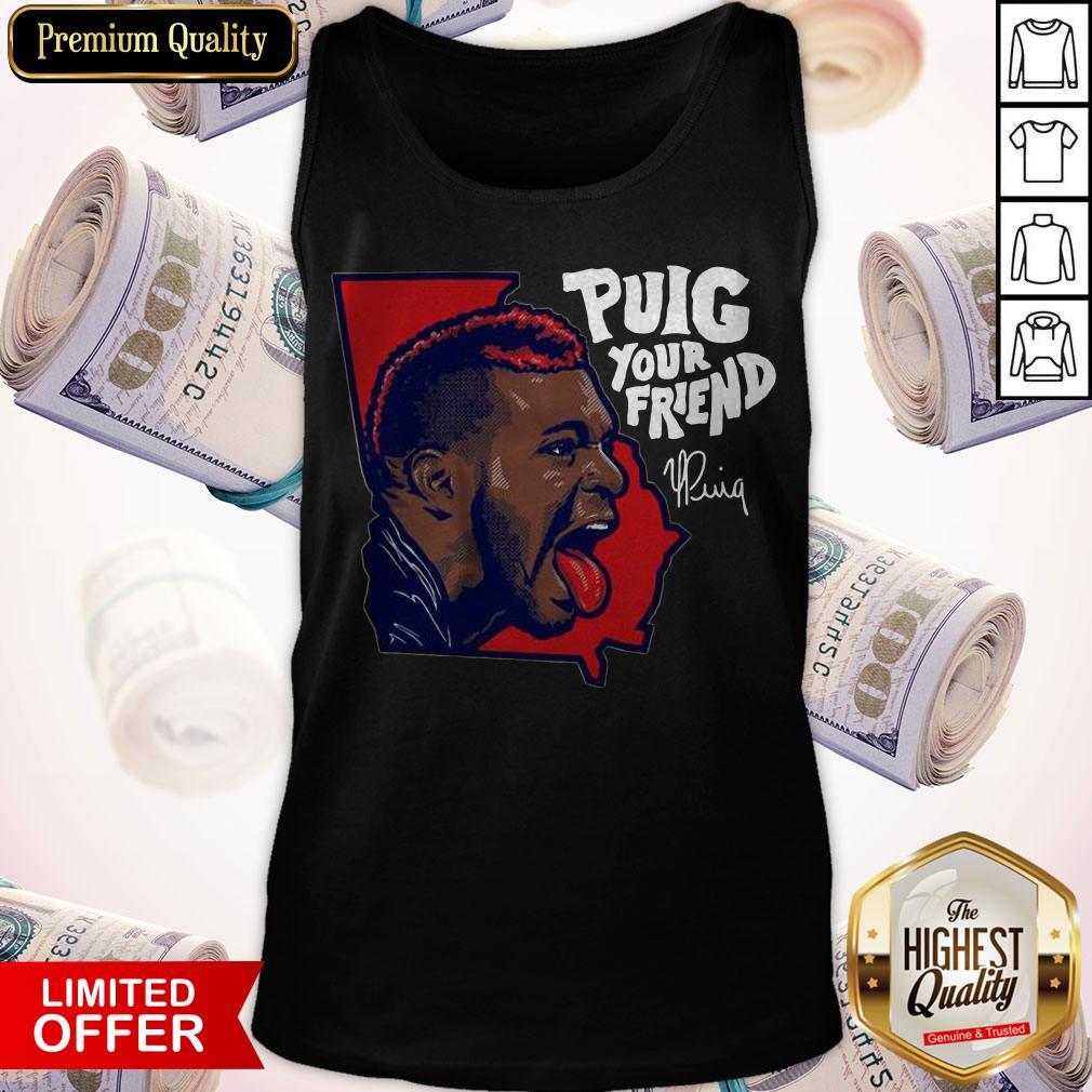 Nice Puig Your Friend Atlanta Baseball Shirt - Image 3