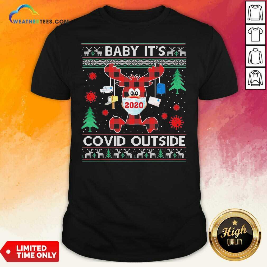 Nice Reindeer Face Mask 2020 Baby It’s Covid Outside Ugly Christmas Shirt