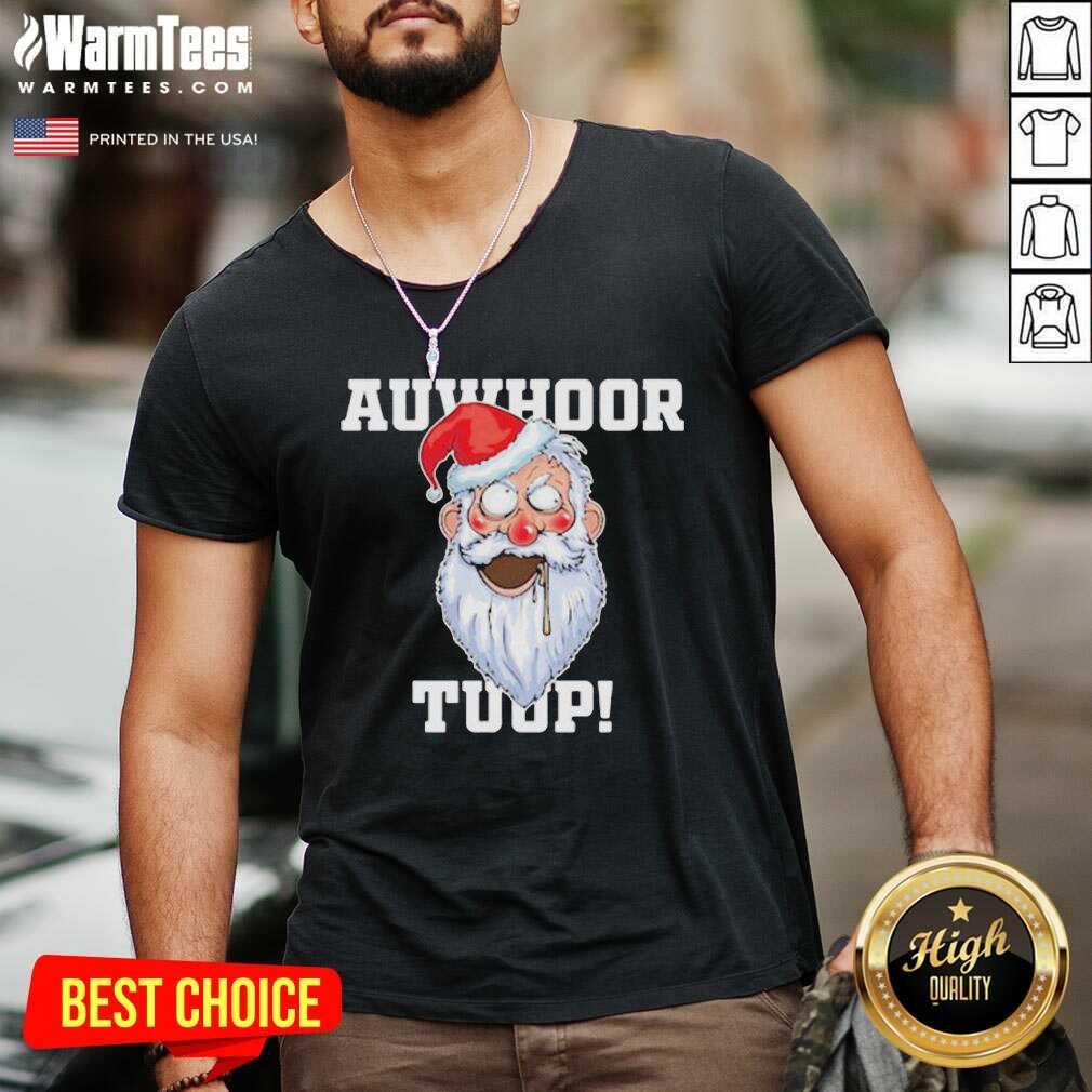 Nice Santa Claus Auwhoor Tuup Christmas Shirt - Image 5