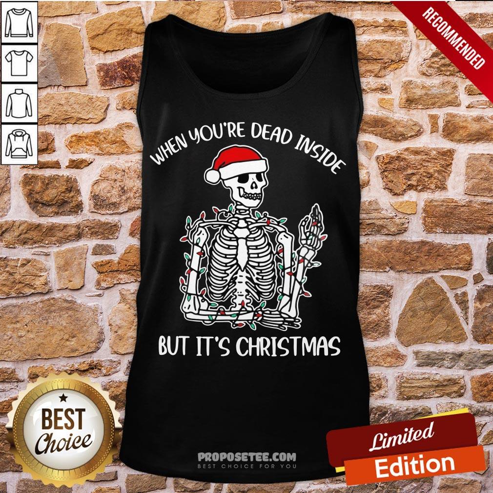 Nice Santa Skeleton When You’re Dead Inside But It’s Christmas Shirt - Image 4