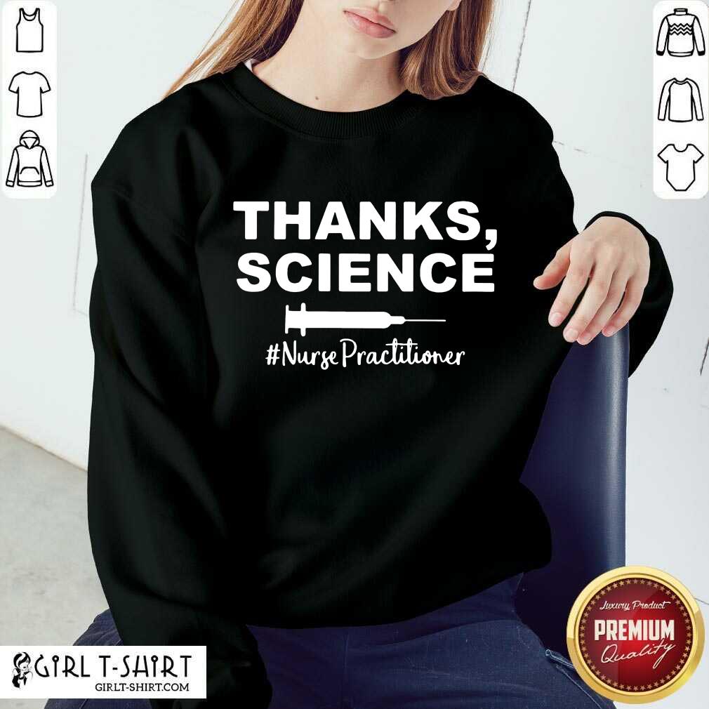 Nice Science Nurse Practitioner 46 Shirt - Image 5