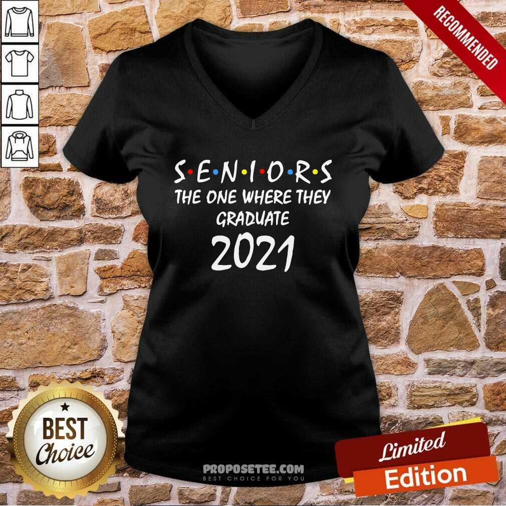Nice Seniors The One Where They Graduate 2021 Shirt - Image 3