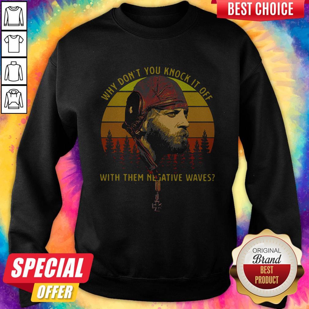 Nice Sergeant Oddball Why Don’t You Knock It Off With Them Negative Waves Shirt - Image 5