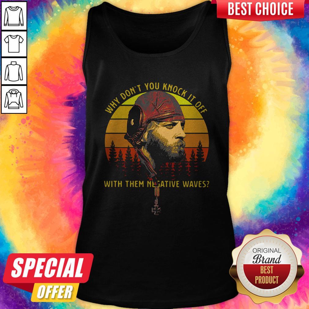 Nice Sergeant Oddball Why Don’t You Knock It Off With Them Negative Waves Shirt - Image 4