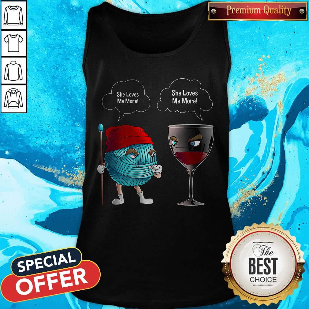 Nice She Loves Me More Crochet And Wine Shirt - Image 3