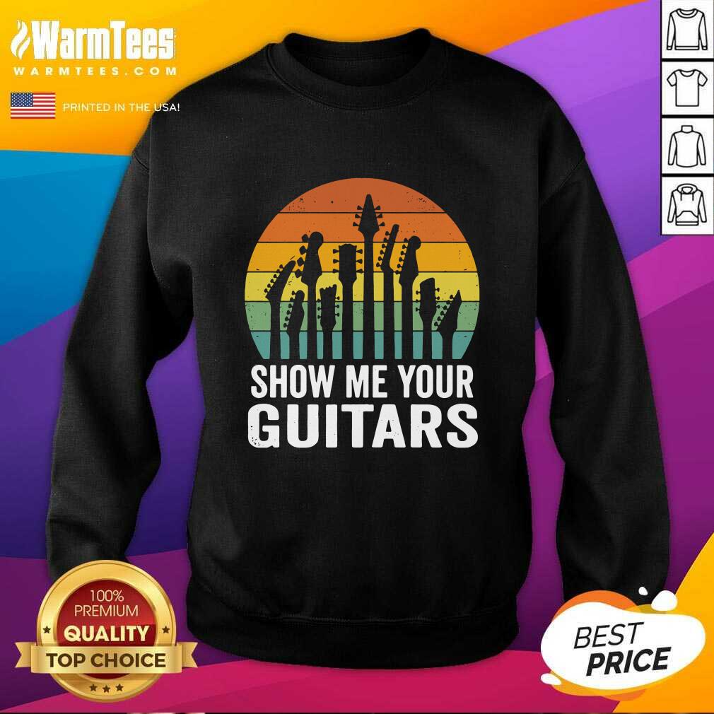 Nice Show Me Your Guitars Vintage Retro Shirt - Image 3