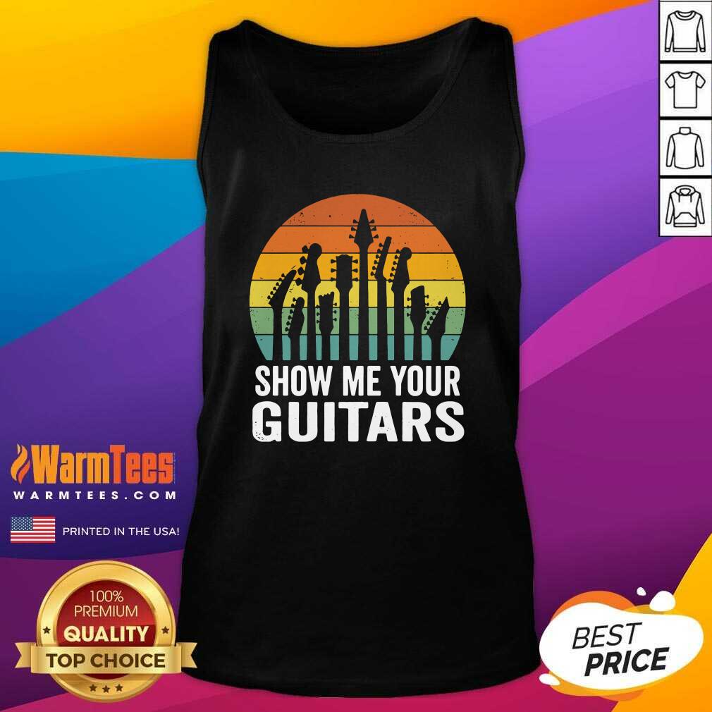 Nice Show Me Your Guitars Vintage Retro Shirt - Image 4