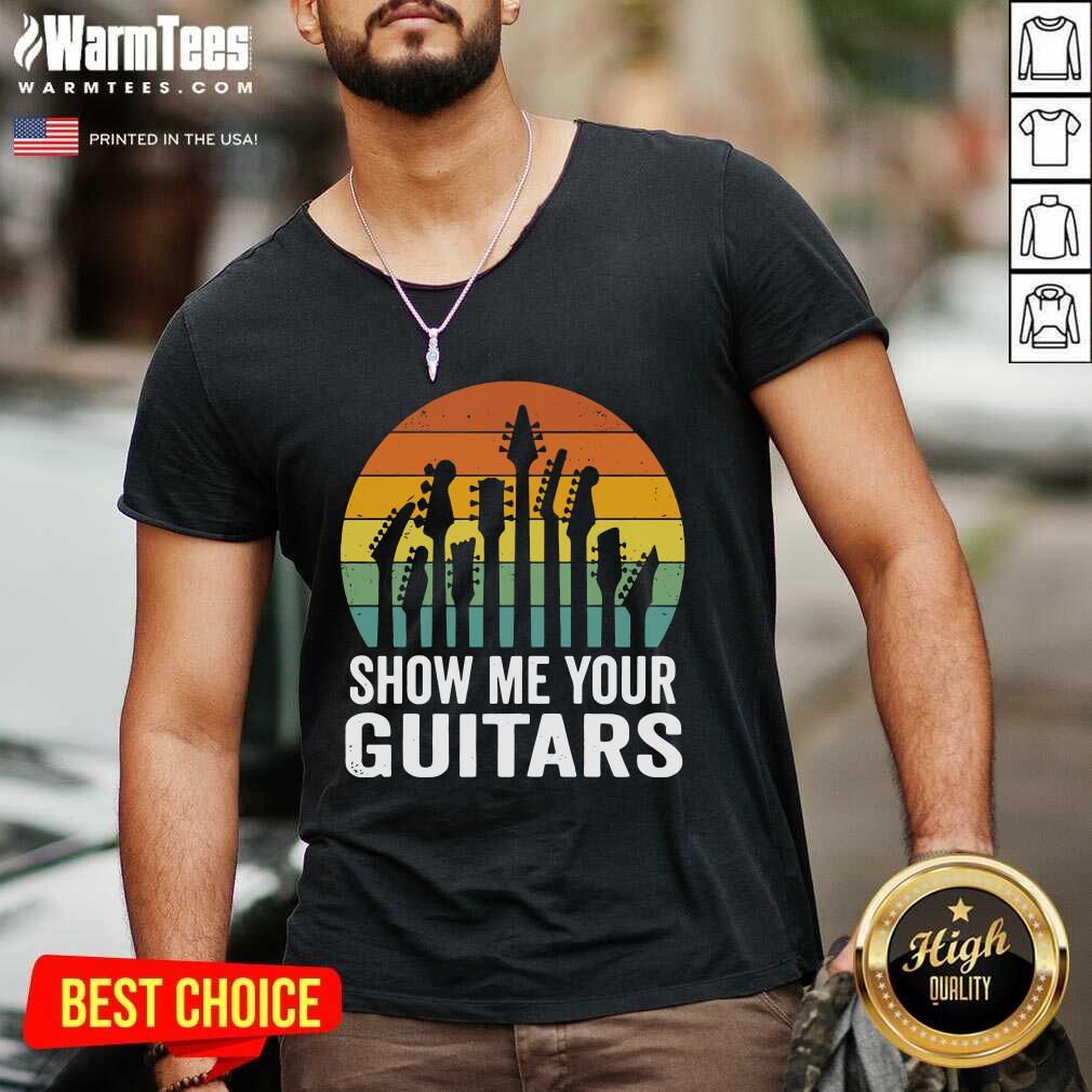 Nice Show Me Your Guitars Vintage Retro Shirt - Image 5